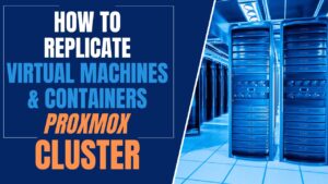 Read more about the article Configuring Replication for Proxmox VMs & Containers