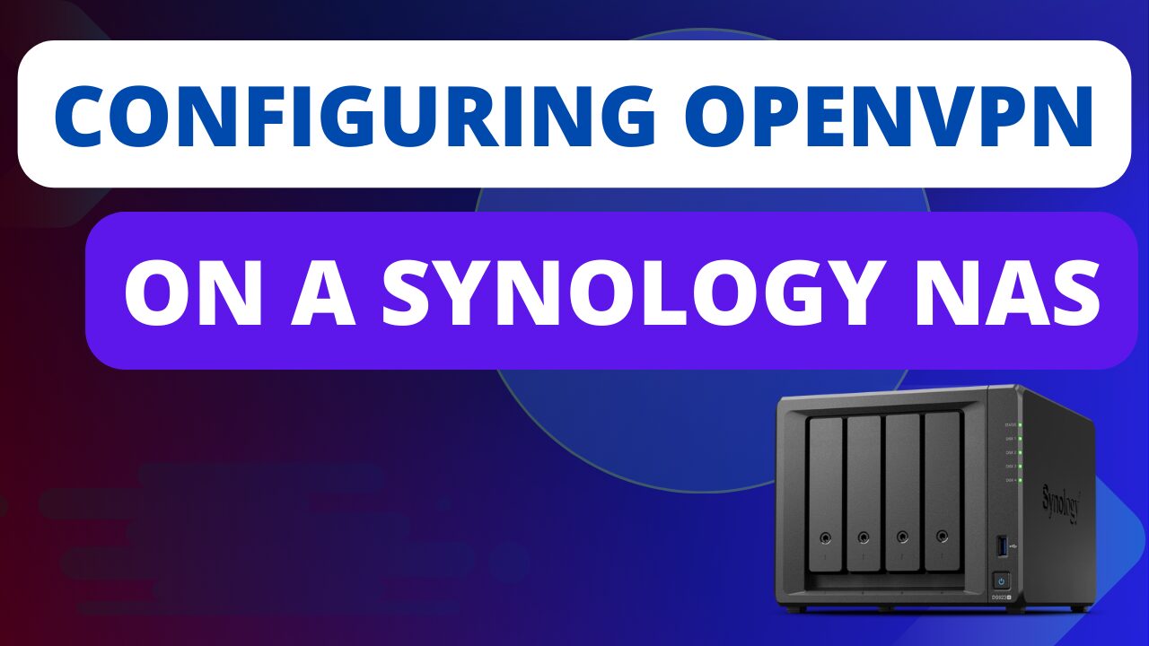 Read more about the article Quick Steps to Configuring a VPN on a Synology NAS