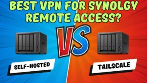 Read more about the article Tailscale or a Self-Hosted VPN for Accessing a Synology Remotely?
