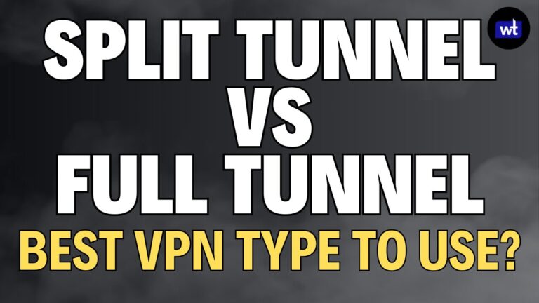 Read more about the article Split Tunnel vs Full Tunnel VPNs