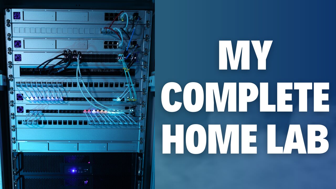 My Complete Home Lab