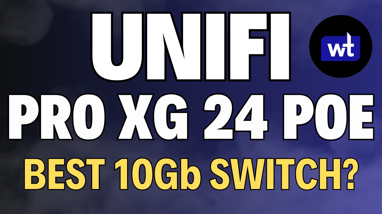 UniFi Pro XG 24 PoE Switch Review